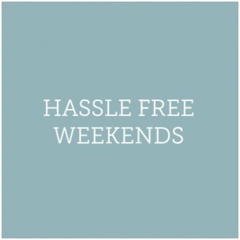 Hassle Free Weekends